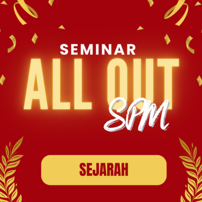 SEMINAR ALL OUT SPM- SEJARAH - FORM5